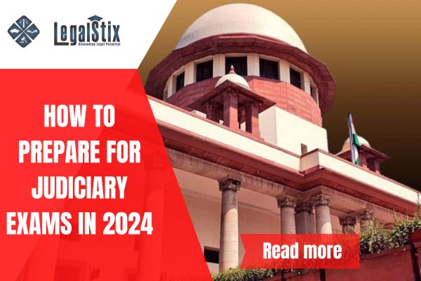 How to Prepare for Judiciary Exams in 2024